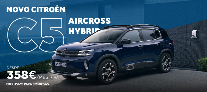 Novo Citroën C5 Aircross Hybrid desde 358€/mês + IVA