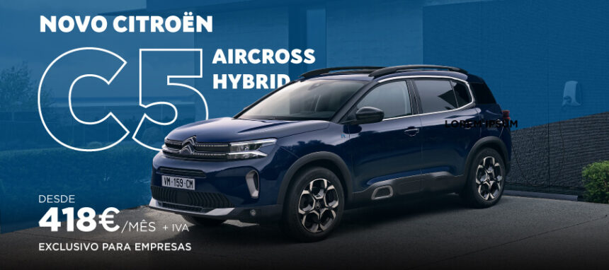 Novo Citroën C5 Aircross Hybrid desde 418€/mês + IVA