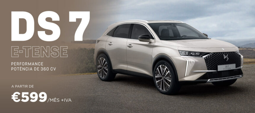 Novo DS 7 E-Tense a partir de 599€/mês + IVA*