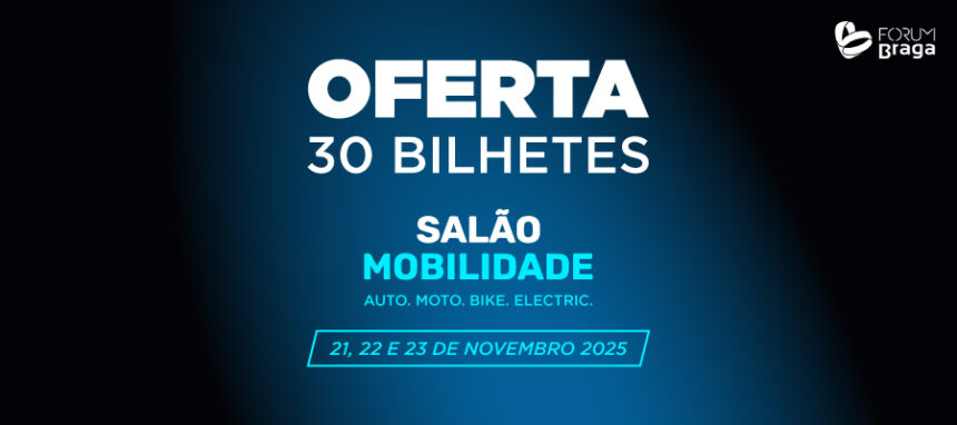 Oferta de Bilhetes para o Salão de Mobilidade de Braga 2025