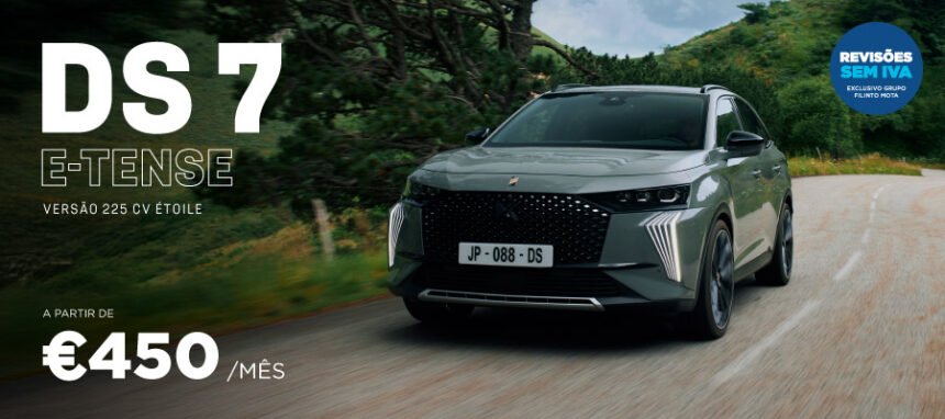 Novo DS 7 E-Tense a partir de 450€/mês + IVA*