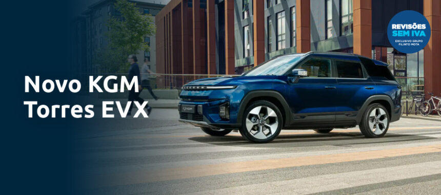 Novo KGM Torres EVX a partir de 27.500€ + IVA*