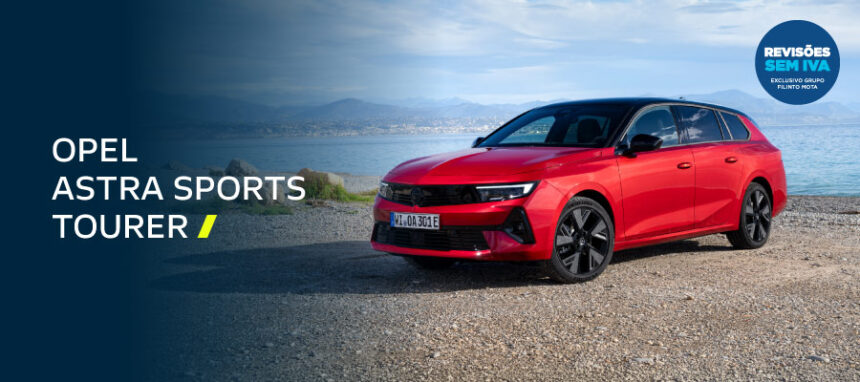 Opel Astra Sports Tourer por 21.990€