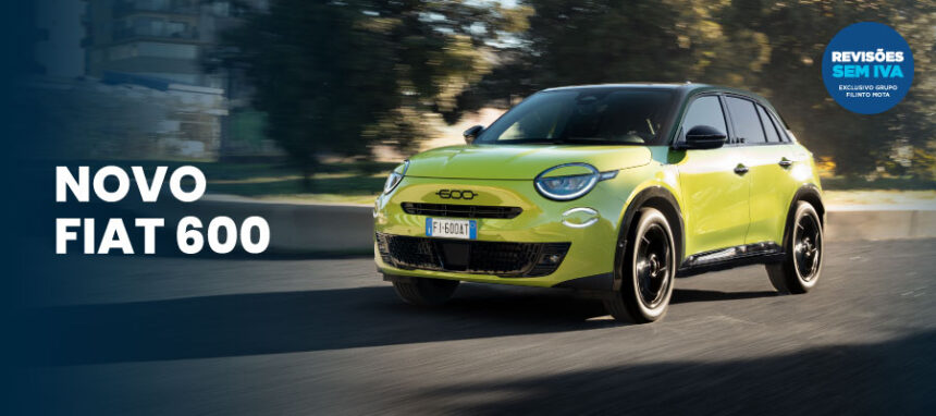 Novo Fiat 600 a partir de 17.900€*