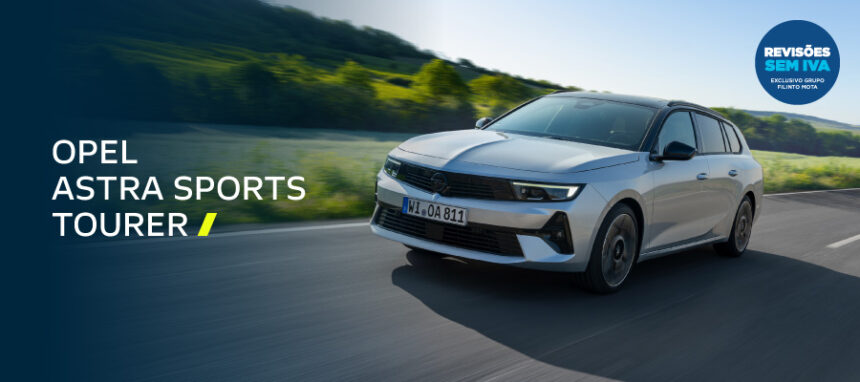 Novo Opel Astra ST a partir de 31.990€